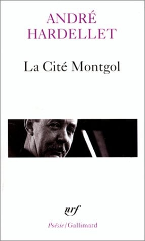 LA CITE MONTGOL / LE LUISANT ET LA SORGUE /SOMMEILS, de Hardellet | portada del libro