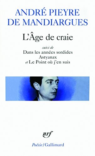 L'AGE DE CRAIE/DANS LES ANNEES SORDIDES/ASTYANAX/LE POINT OU, de Pieyre de Mandiargues | portada del libro