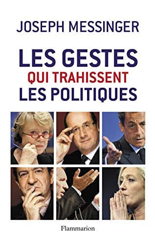 ES GESTES QUI TRAHISSENT LES POLITIQUES, de MESSINGER JOSEPH | portada del libro