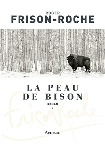 LES TERRES DE L'INFINI 1 LA PEAU DE BISON, de Roger Frison-Roche | portada del libro