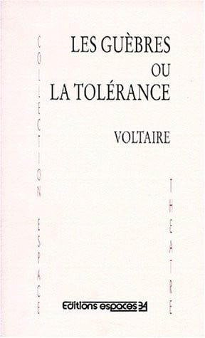 LES GUEBRES OU LA TOLERANCE, de VOLTAIRE | portada del libro