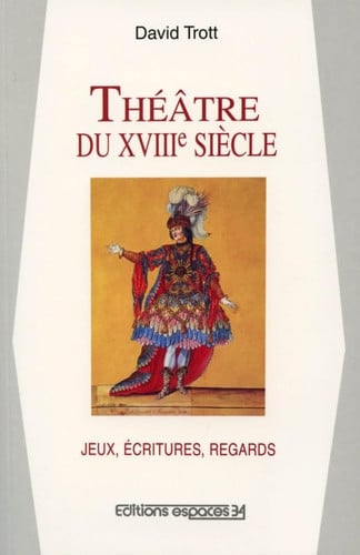 THEÂTRE DU XVIII EME SIECLE, de TROTT DAVID | portada del libro