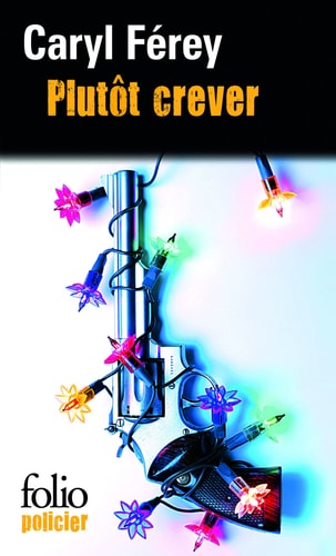PLUTOT CREVER, de Caryl Férey | portada del libro