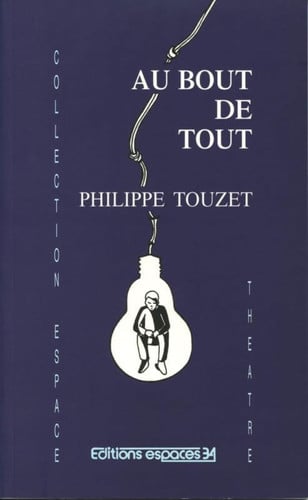 AU BOUT DE TOUT, de TOUZET PHILIPPE | portada del libro