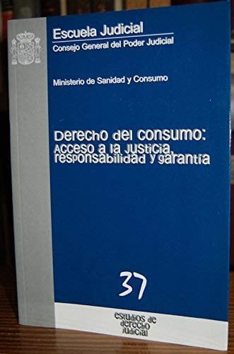 DERECHO DEL CONSUMO: ACCESO A LA JUSTICIA, RESPONSABILIDAD Y GARANTíA, de MINISTERIO DE SANIDAD Y CONSUMO | portada del libro