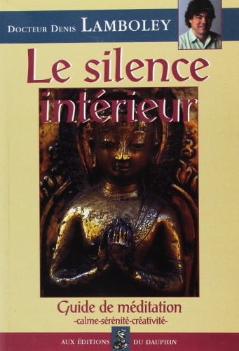 LE SILENCE INTERIEUR, de LAMBOLEY DENIS | portada del libro