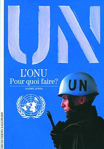 L'ONU POUR QUOI FAIRE ?, de André Lewin | portada del libro