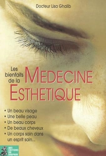 LES BIENFAITS DE LA MEDECINE ESTHETIQUE, de GHALIB LISA | portada del libro