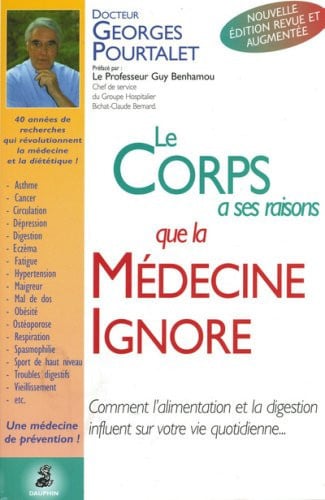 LE CORPS A SES RAISONS QUE LA MEDECINE IGNORE, de POURTALET GEORG | portada del libro