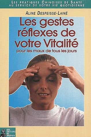 LES GESTES REFLEXES DE VOTRE VITALITE, de DESPEISSE-LAINE | portada del libro