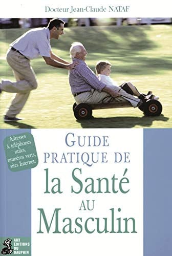 GUIDE PRATIQUE DE LA SANTE AU MASCULIN, de NATAF JEAN-CLAU | portada del libro