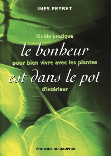 LE BONHEUR EST DANS LE POT, de PEYRET INES | portada del libro