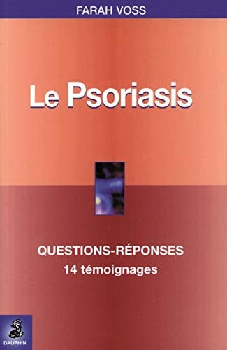 LE PSORIASIS QUESTIONS REPONSES 14 TEMOIGNAGES, de VOSS FARAH | portada del libro