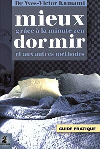 COMMENT MIEUX DORMIR AVEC LA MINUTE ZEN, de KAMAMI YVES-VIC | portada del libro