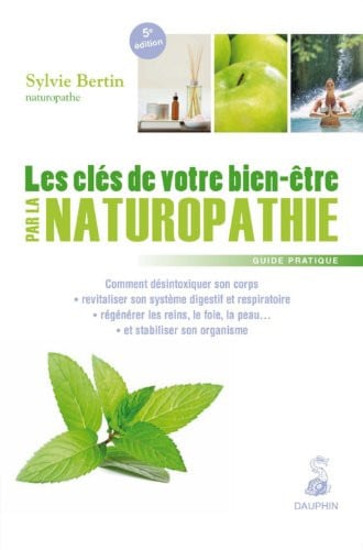 LES CLES DU BIEN ETRE PAR LA NATUROPATHIE, de BERTIN SYLVIE | portada del libro