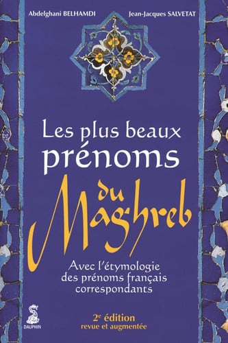LES PLUS BEAUX PRENOMS DU MAGHREB, de BELHAMDI ABDELG | portada del libro