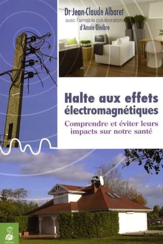 HALTE AUX EFFETS ELECTROMAGNETIQUES COMPRENDRE ET EVITER LEU, de ALBARET JEAN-CL | portada del libro
