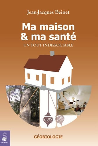 MA MAISON ET MA SANTE UN TOUT INDISSOCIABLE, de BEINET JEAN-JAC | portada del libro