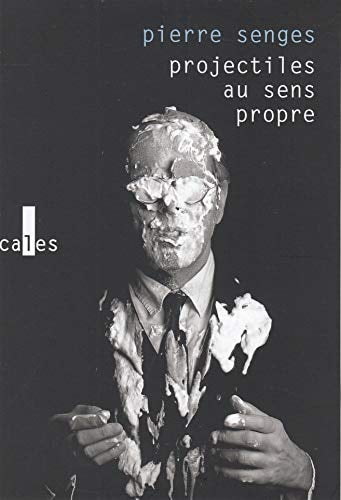 PROJECTILES AU SENS PROPRE, de Pierre Senges | portada del libro