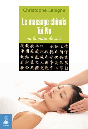 LE MASSAGE CHINOIS TUI NA OU LA MAIN DE SOIE, de LABIGNE CHRISTO | portada del libro