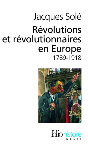 REVOLUTIONS ET REVOLUTIONNAIRES EN EUROPE, de Jacques Solé | portada del libro
