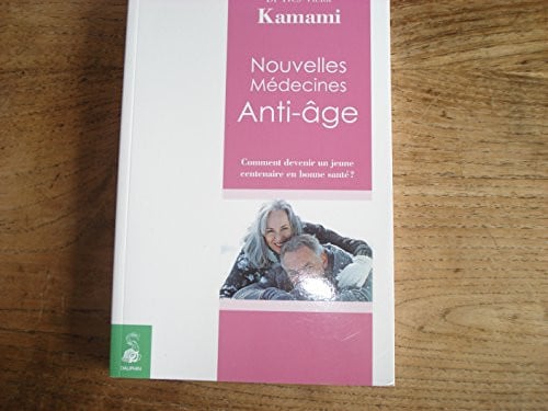 NOUVELLES MEDECINES ANTI AGE, de KAMAMI YVES-VIC | portada del libro