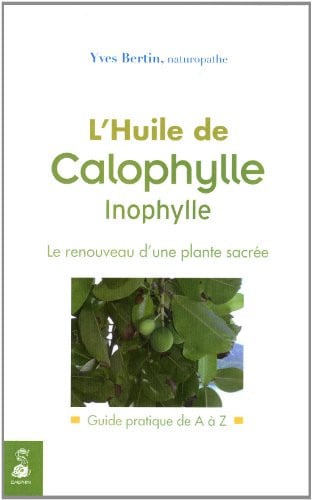 L HUILE DE CALOPHYLLE INOPHYLLE, de BERTIN YVES | portada del libro