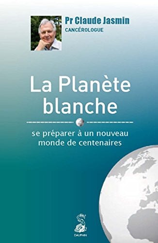 LA PLANETE BLANCHE SE PREPARER A UN NOUVEAU MONDE DE CENTENA, de JASMIN CLAUDE | portada del libro
