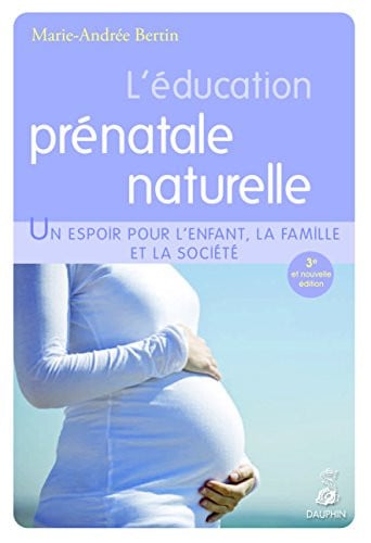 L EDUCATION PRENATALE NATURELLE NED UN ESPOIR POUR L ENFANT, de BERTIN MARIE-AN | portada del libro
