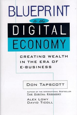 BLUEPRINT TO THE DIGITAL ECONOMY, de TAPSCOTT DON | portada del libro