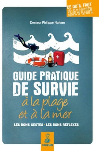 GUIDE PRATIQUE DE SURVIE A LA PLAGE ET A LA MER, de NUHAM PHILIPPE | portada del libro