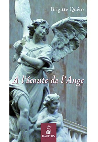 A L ECOUTE DE L ANGE, de QUERO BRIGITTE | portada del libro