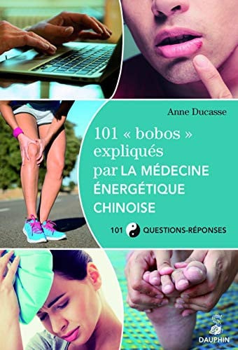 101 BOBOS EXPLIQUES PAR LA MEDECINE ENERGETIQUE CHINOISE, de DUCASSE ANNE | portada del libro