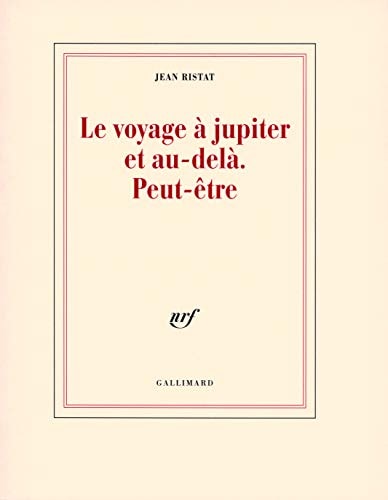 LE VOYAGE A JUPITER ET AU-DELA PEUT-ETRE, de Ristat | portada del libro