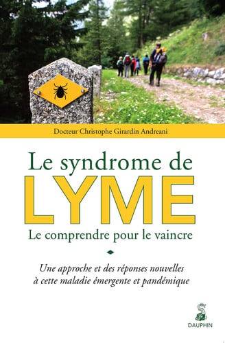 SYNDROME DE LYME LE COMPRENDRE POUR LE VAINCRE, de GIRARDIN ANDREA | portada del libro