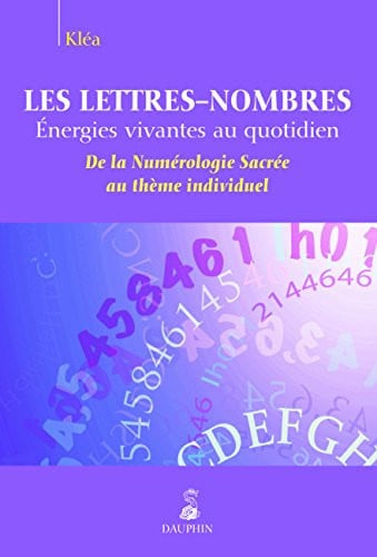 LES LETTRES NOMBRES ENERGIES VIVANTES AU QUOTIDIEN NED, de KLEA | portada del libro