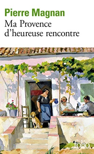 MA PROVENCE D'HEUREUSE RENCONTRE, de Pierre Magnan | portada del libro