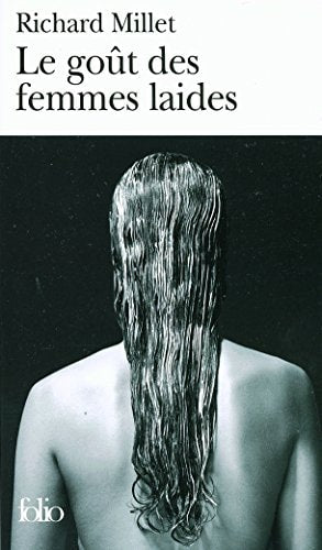 LE GOUT DES FEMMES LAIDES, de Richard Millet | portada del libro