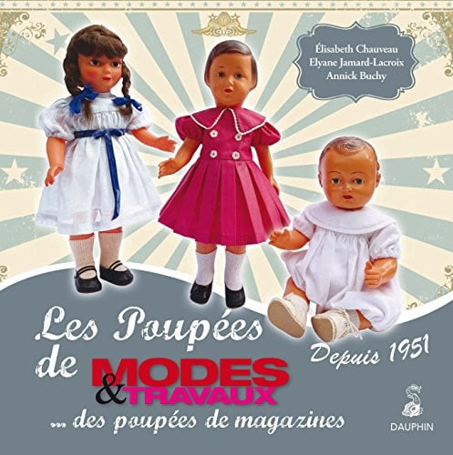 POUPEES DE MODES & TRAVAUX DEPUIS 1951, de CHAUVEAU ELISAB | portada del libro
