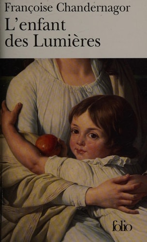 ENFANT DES LUMIERES, de Françoise Chandernagor | portada del libro