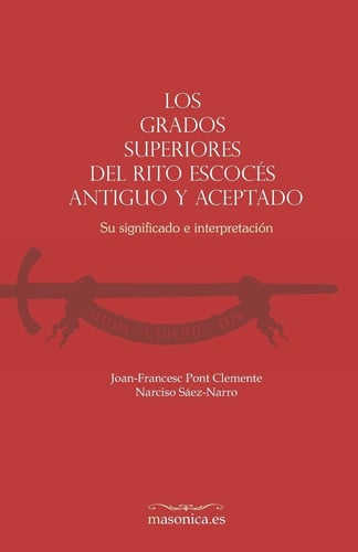 LOS GRADOS SUPERIORES DEL RITO ESCOCES ANTIGUO Y ACEPTADO, de PONT CLEMENTE | portada del libro