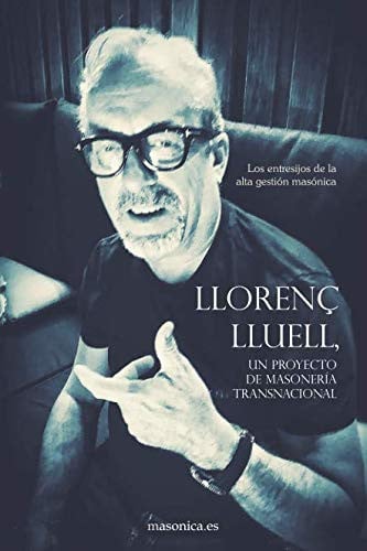 LLORENÇ LLUELL, UN PROYECTO DE MASONERIA TRANSNACIONAL, de LLUELL ALVAREZ | portada del libro