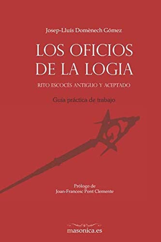 LOS OFICIOS DE LA LOGIA. RITO ESCOCES ANTIGUO Y ACEPTADO, de DOMENECH GOMEZ | portada del libro