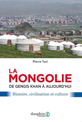 LA MONGOLIE DE GENGIS KHAN A AUJOURD'HUI, de TUVI PIERRE | portada del libro