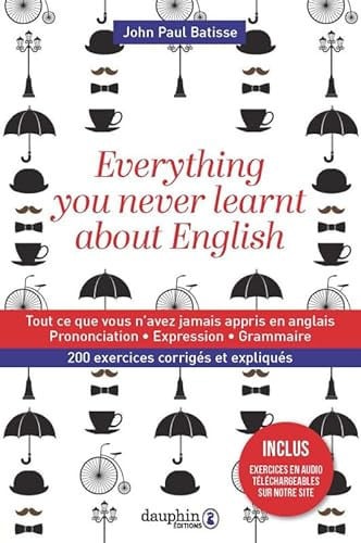 EVERYTHING YOU NEVER LEARNT ABOUT ENGLISH, de BATISSE JOHN PA | portada del libro