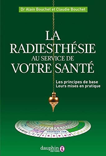 LA RADIESTHESIE AU SERVICE DE VOTRE SANTE, de BOUCHET ALAIN#B | portada del libro