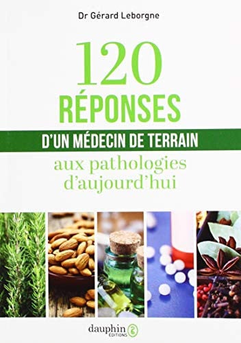 120 REPONSES D'UN MEDECIN DE TERRAIN, de LEBORGNE GERARD | portada del libro