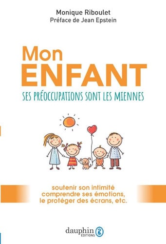 MON ENFANT SES PREOCCUPATIONS SONT LES MIENNES, de RIBOULET MONIQU | portada del libro