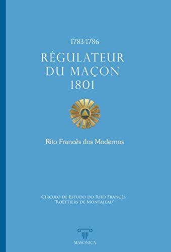 REGULATEUR DU MAÇON 1801, de FRANCES ROETTIERS DE MONTALEAU | portada del libro