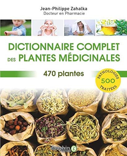 DICTIONNAIRE COMPLET DES PLANTES MEDICINALES, de ZAHALKA JEAN-PH | portada del libro